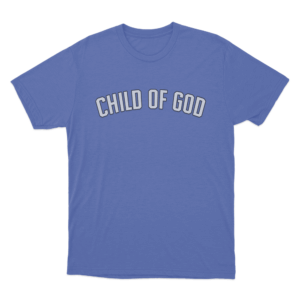 Child of God T Shirt Blue