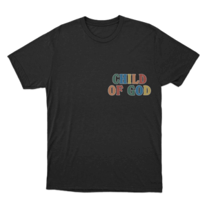 Colorful Child of God T Shirt Black